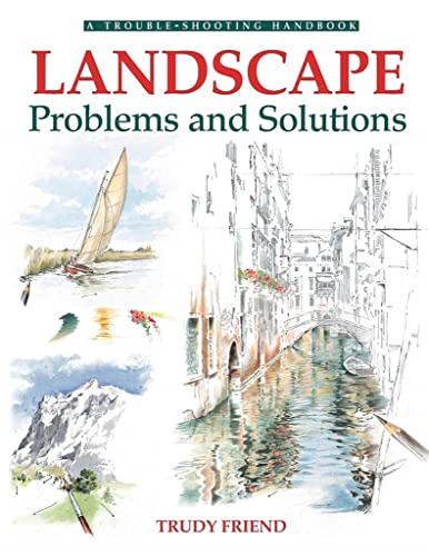 Landscape Problems & Solutions (Trouble-Shooting Handbook): A Trouble-Shooting Guide (Drawing and Painting S.) von David & Charles