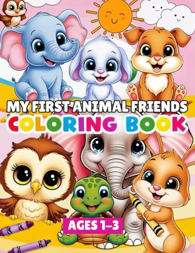 My First Animal Friends: A Cute Coloring Book For Toddlers Ages 1-3 von Independently published