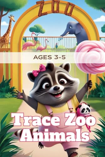 Trace Zoo Animals: A Fun Tracing Book of 50 Cute Zoo Animals for Kids Ages 3–5 to Learn Pencil Control, Fine Motor Skills, and Handwriting Readiness von Independently published