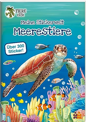 Tiere unserer Erde.: Meine Stickerwelt. Meerestiere