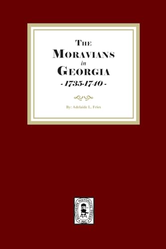 Morivans in Georgia, 1735-1740 Morivans in Georgia, 1735-1740 von Southern Historical Press, Inc.