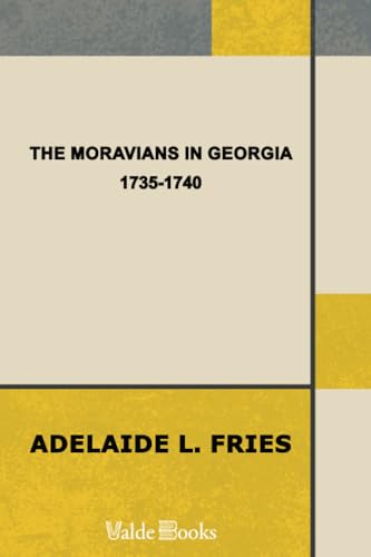 The Moravians in Georgia, 1735-1740