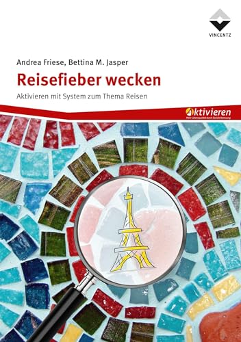 Reisefieber wecken: Aktivieren mit System zum Thema Reisen von Vincentz Network