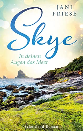 Skye: In deinen Augen das Meer (Schottland-Insel-Roman) von Book on Demand