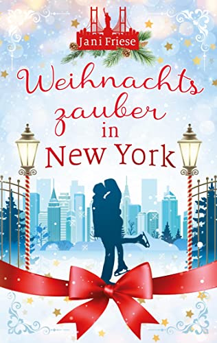 Weihnachtszauber in New York: Ein herzerwärmender weihnachtlicher Liebesroman im verschneiten New York. (New York Winter Romance) Weihnachtszauber in New York: Ein herzerwärmender weihnachtlicher Liebesroman im verschneiten New York. (New York Winter Romance)