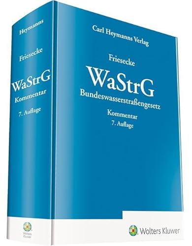Bundeswasserstraßengesetz - WaStrG: Kommentar von Heymanns Verlag GmbH