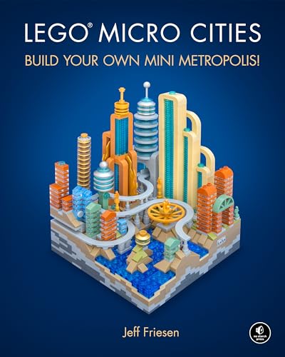 LEGO Micro Cities: Build Your Own Mini Metropolis! von No Starch Press