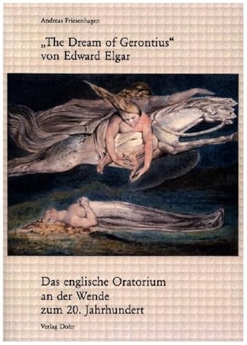 "The Dream of Gerontius" von Edward Elgar: Das englische Oratorium an der Wende zum 20. Jahrhundert von dohr köln