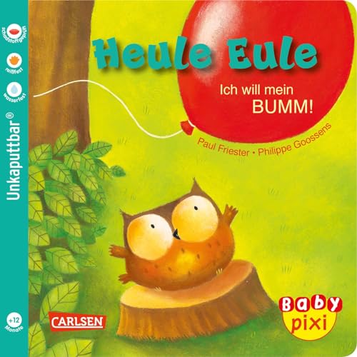 Baby Pixi (unkaputtbar) 81: VE 5 Heule Eule: Ich will mein BUMM! (5 Exemplare): Ein Baby-Buch ab 12 Monaten (81) von Carlsen
