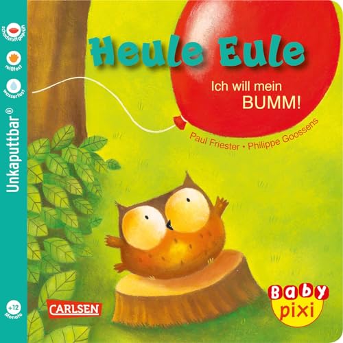 Baby Pixi (unkaputtbar) 81: VE 5 Heule Eule: Ich will mein BUMM! (5 Exemplare): Ein Baby-Buch ab 12 Monaten (81) von Carlsen Verlag GmbH