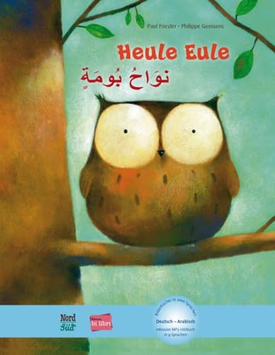 Heule Eule: Kinderbuch Deutsch-Arabisch mit MP3-Hörbuch zum Herunterladen