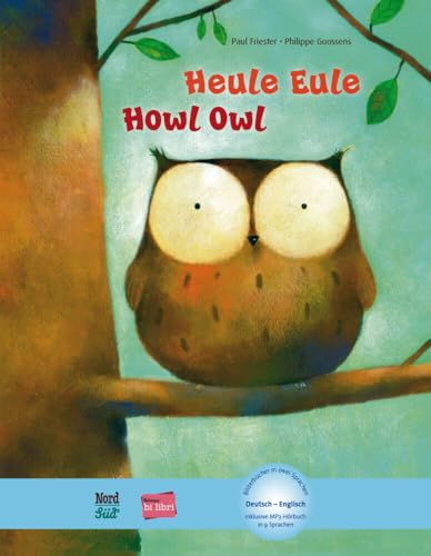 Heule Eule (Deutsch-Englisch): Zweisprachiges Kinderbuch mit MP3-Hörbuch als Download von Hueber Verlag