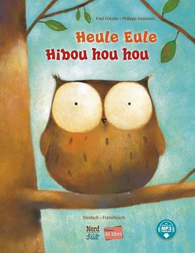 Heule Eule (Deutsch-Französisch): Zweisprachiges Kinderbuch mit MP3-Hörbuch als Download von Hueber Verlag