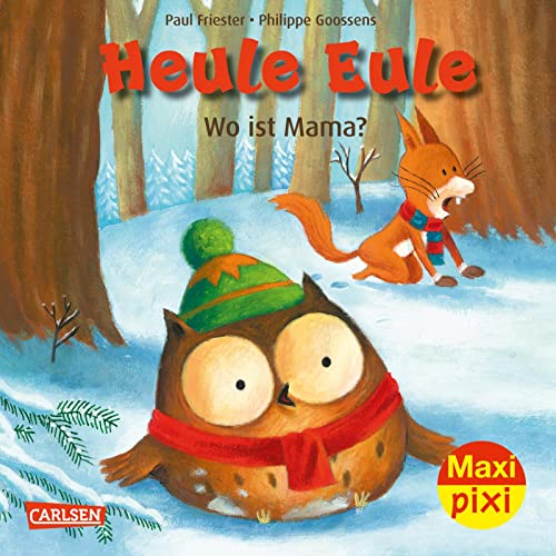 Maxi Pixi 418: Heule Eule: Wo ist Mama? (418) von Carlsen