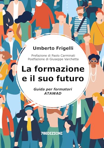 La formazione e il suo futuro: Guida per formatori ATAWAD von 78EDIZIONI