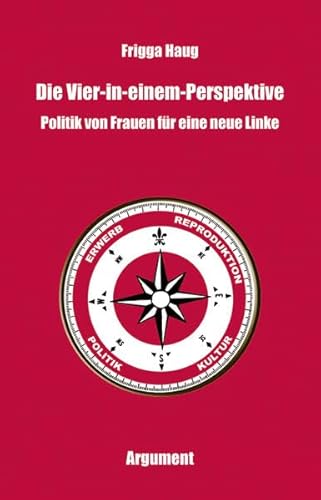 Die Vier-in-einem-Perspektive: Politik von Frauen für eine neue Linke