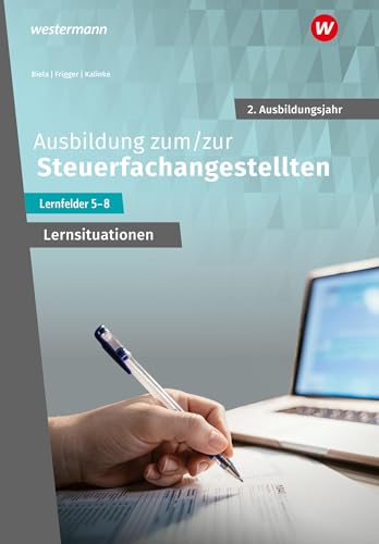 Ausbildung zum/zur Steuerfachangestellten: 2. Ausbildungsjahr Arbeitsheft mit Lernsituationen (Steuerfachangestellte nach Lernfeldern) von Westermann Berufliche Bildung