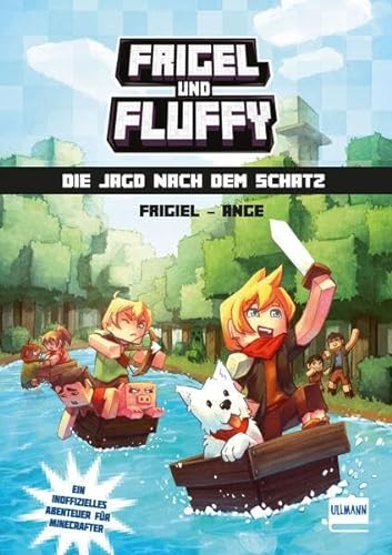 Frigel und Fluffy - Die Jagd nach dem Schatz Bd. 1: Ein inoffizielles Abenteuer für Minecrafter mit farbigen Illustrationen