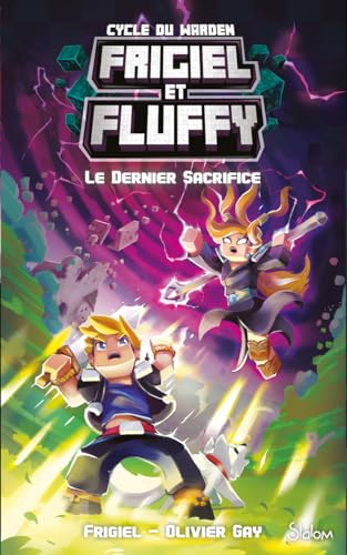Frigiel et Fluffy - Cycle du Warden - Tome 3 Le Dernier Sacrifice