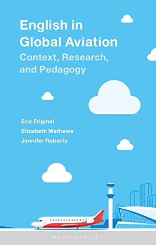 English in Global Aviation: Context, Research, and Pedagogy