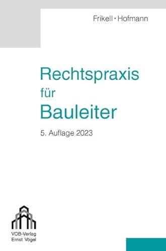 Rechtspraxis für Bauleiter von Vögel, E