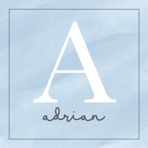 Adrian: All About Baby Adrian's First Year [Personalized Baby Book] von Independently published