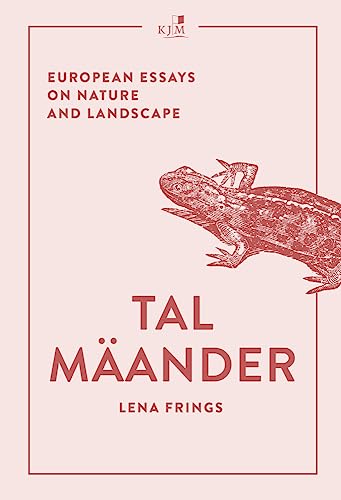 Talmäander: European Essays on Nature and Landscape