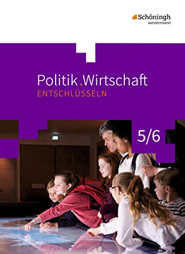 Politik/Wirtschaft entschlüsseln - Für Gymnasien (G8) in Nordrhein-Westfalen: Arbeitsbuch 5/6 von Westermann Bildungsmedien Verlag GmbH