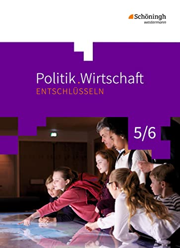 Politik/Wirtschaft entschlüsseln - Für Gymnasien (G8) in Nordrhein-Westfalen: Arbeitsbuch 5/6