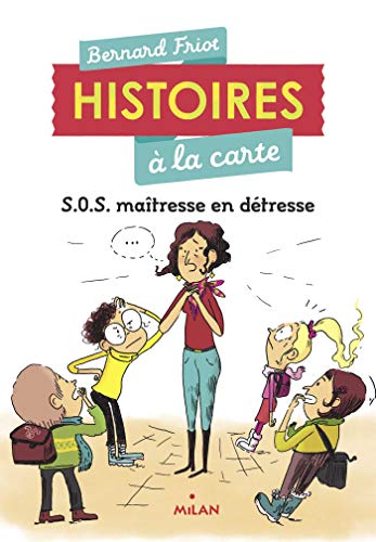 Histoires à la carte, Tome 03: SOS maîtresse en détresse von MILAN