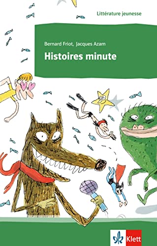 Histoires minute: Lektüre (Littérature jeunesse) von Klett Sprachen GmbH