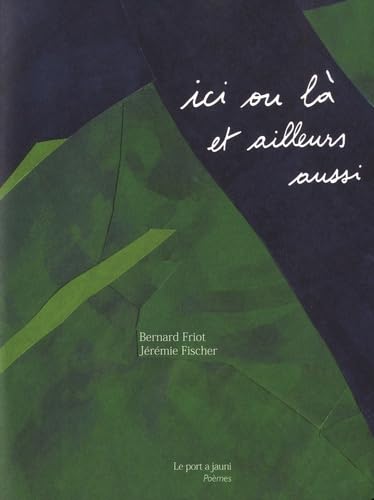 ICI OU LÀ, ET AILLEURS AUSSI