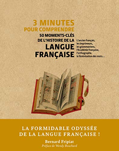 3 minutes pour comprendre 50 moments-clés de l'histoire de la langue française von COURRIER LIVRE