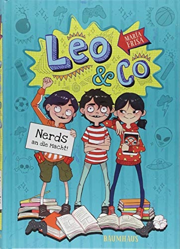 Leo & Co. - Nerds an die Macht!: Band 1