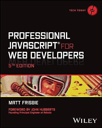 Professional JavaScript for Web Developers (Tech Today) von Wrox