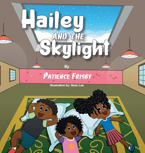 Hailey and the Skylight Hailey and the Skylight von BlueInk Media Solutions