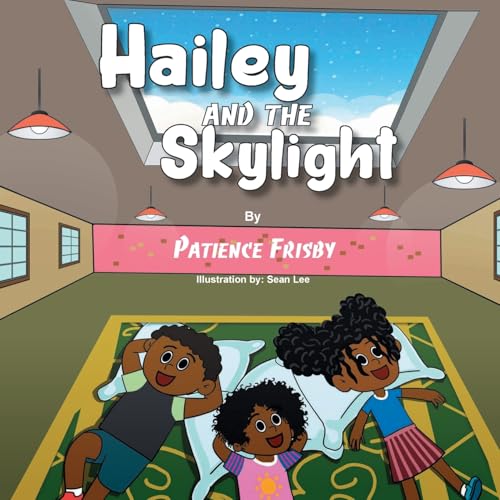 Hailey and the Skylight Hailey and the Skylight von BlueInk Media Solutions