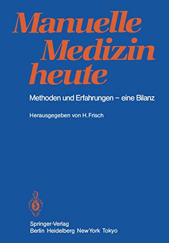 Manuelle Medizin heute: Methoden und Erfahrungen - eine Bilanz
