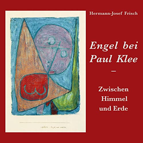 Engel bei Paul Klee: Zwischen Himmel und Erde von Books on Demand GmbH
