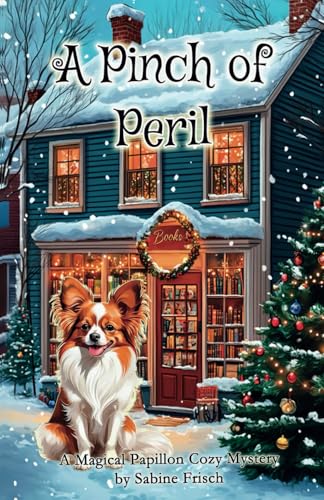 A Pinch of Peril: A Magical Papillon Cozy Mystery: A Magical Papillon Cozy Mystery (Magical Papillon Mysteries) von Thinking dog publishing