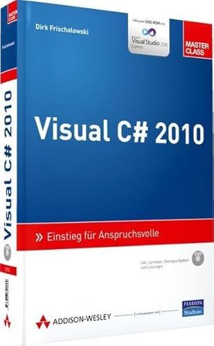 Visual C# 2010 - Inkl. Lerntest auf CD: Einstieg für Anspruchsvolle (Master Class)