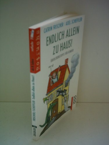 Endlich allein zu Haus!: Überlebenstipps für Kinder von Rowohlt Taschenbuch
