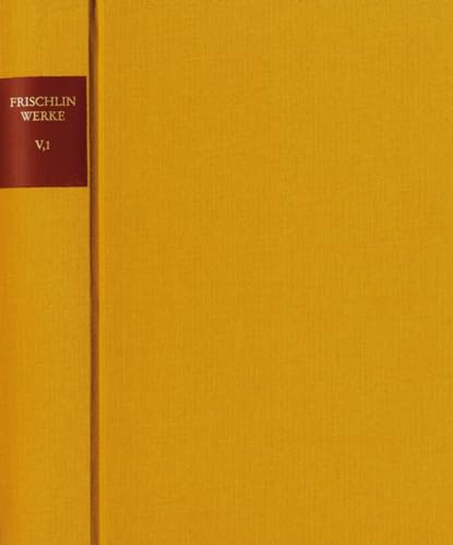 Nicodemus Frischlin: Sämtliche Werke / Band V,1: Lyrik I (1562-1572) von frommann-holzboog
