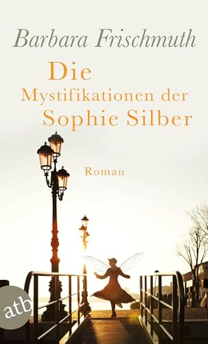 Die Mystifikationen der Sophie Silber: Roman von Aufbau Tb