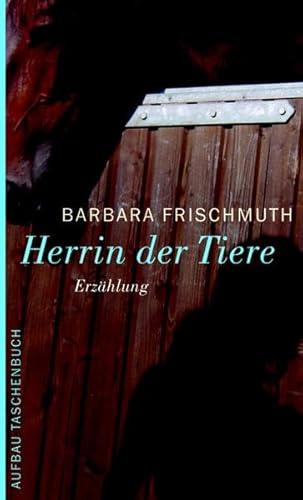 Herrin der Tiere: Erzählung