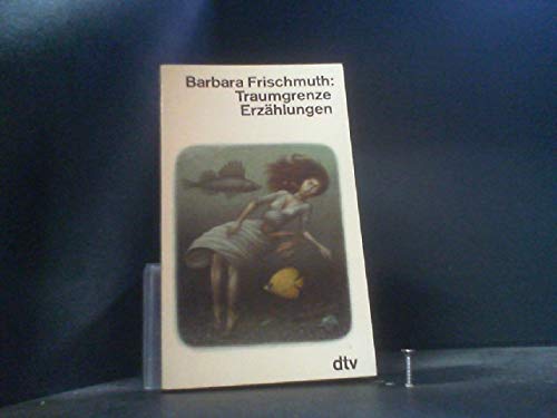 Traumgrenze: Erzählungen (dtv Literatur)