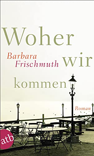 Woher wir kommen: Roman