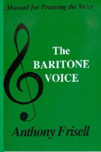 The Baritone Voice: A Manual for Training the Voice von Branden Books