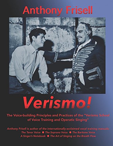 Verismo!: The Voice-building Principles and Practices of the Verismo School of Voice Training and Operatic Singing von Independently published