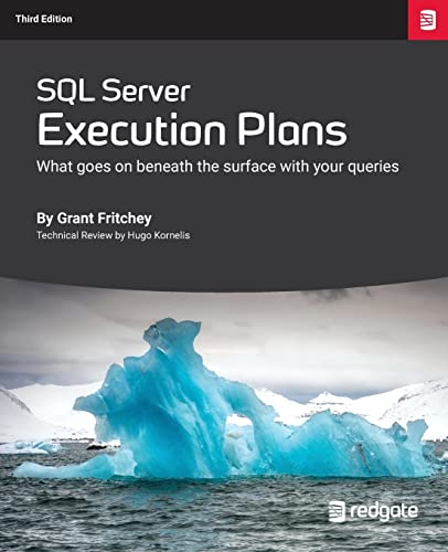 SQL Server Execution Plans: Third Edition
